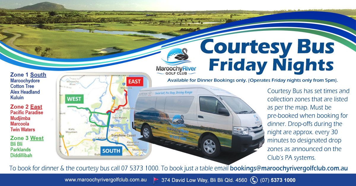 Courtesy bus operates Friday nights only from 5pm.