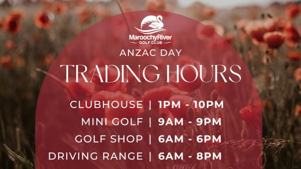 ANZAC Day trading hours Maroochy River Golf Club Sunshine Coast